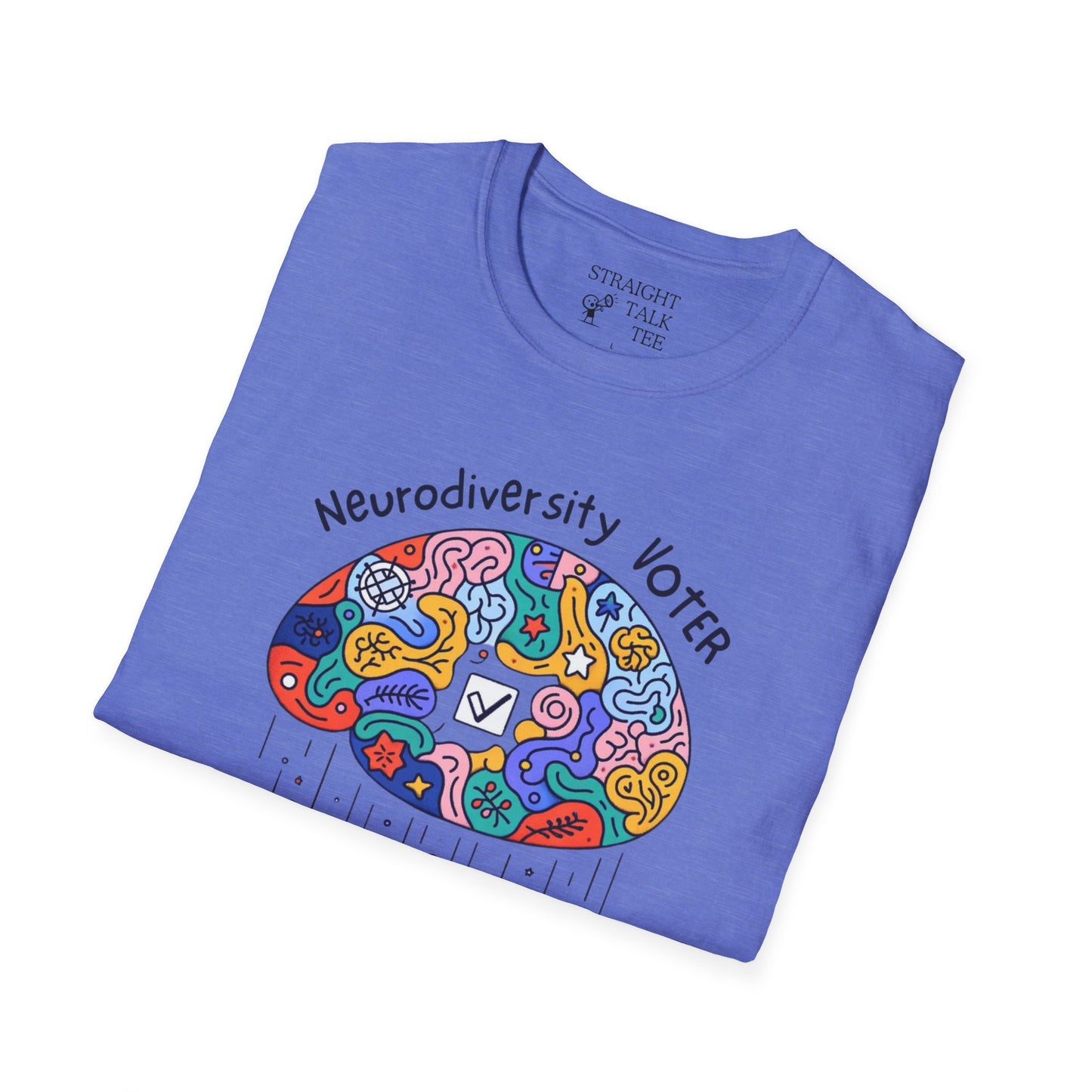 Neurodiversity Voter! Inspiring Statement Soft Style t-shirt |unisex| Whimsical Community, Show You Care! Activism!