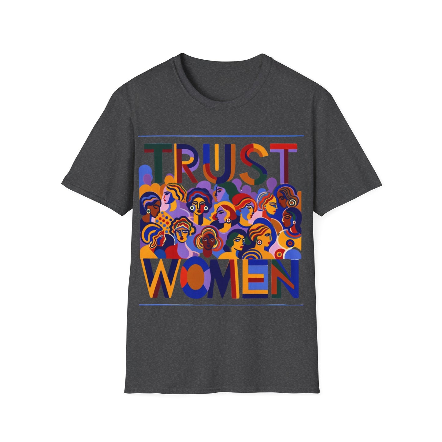 Bold Statement Softstyle T-Shirt! Trust Women!