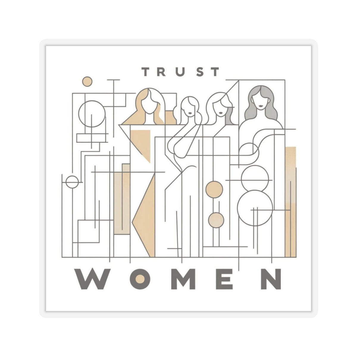 Boldly Say: Trust Women! Classic Art Style Sticker