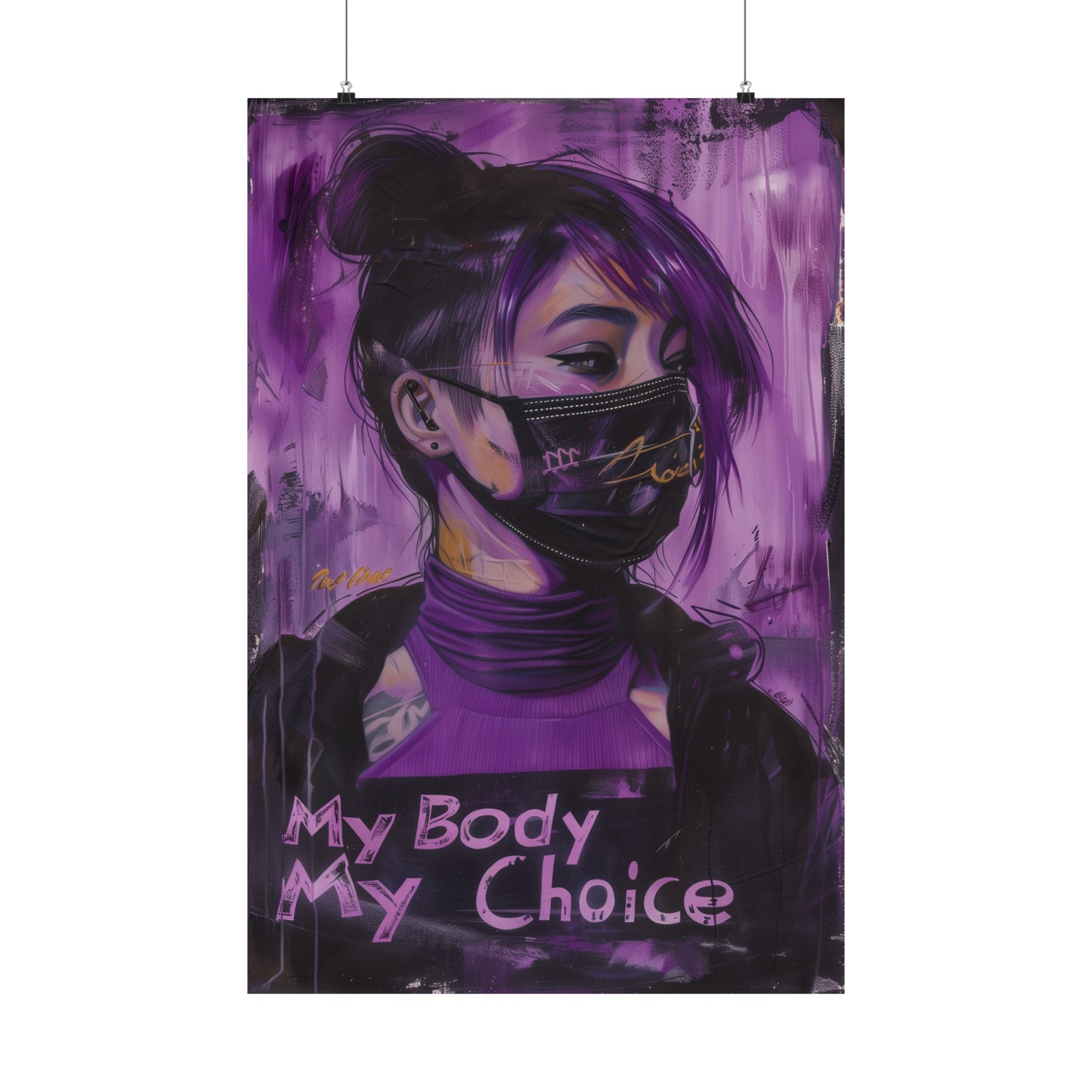 My Body My Choice Cyberpunk Matte Poster Women's Rights Reproductive Rights Demand Respect and Demand Equality!