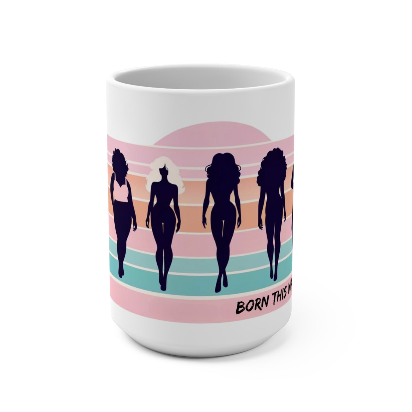 Born this Way! Bold Inspirational Cute Statement Coffee Mug (15oz): Live that 80s Style! & be Political Activist at the same time!