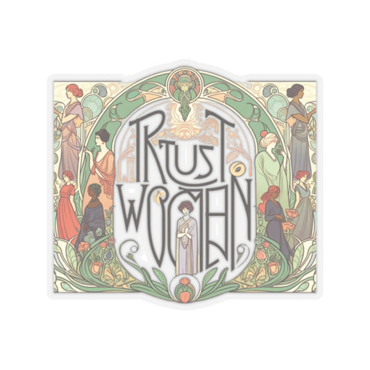 Boldly Tell Everyone: Trust Women! Be an Inspiration Sticker