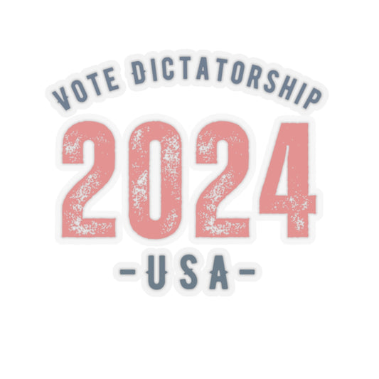 Vote Dictatorship 2024 USA Sticker