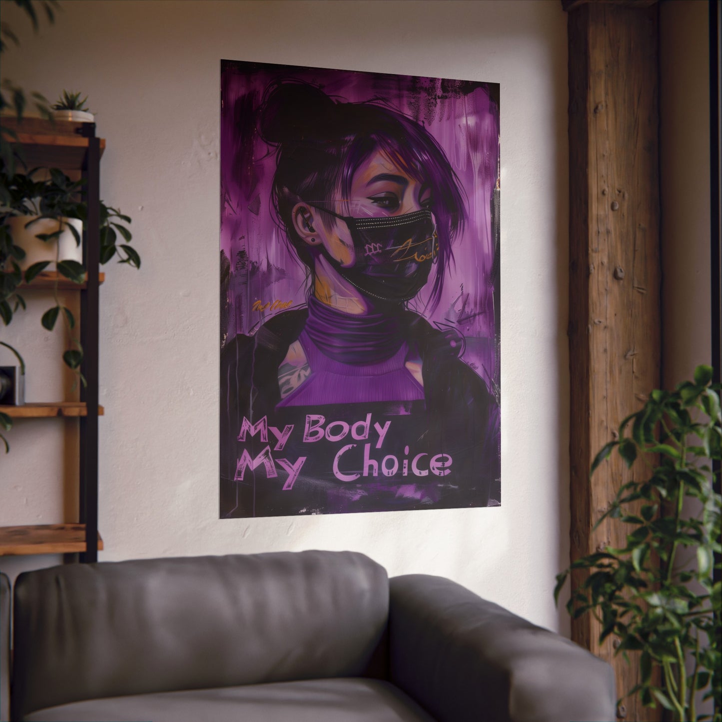 My Body My Choice Cyberpunk Matte Poster Women's Rights Reproductive Rights Demand Respect and Demand Equality!
