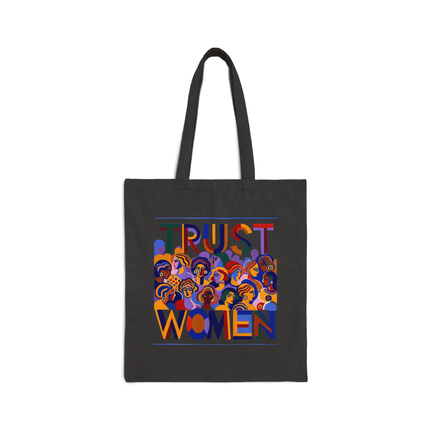 Bold Statement Canvas Tote Bag: Trust Women!
