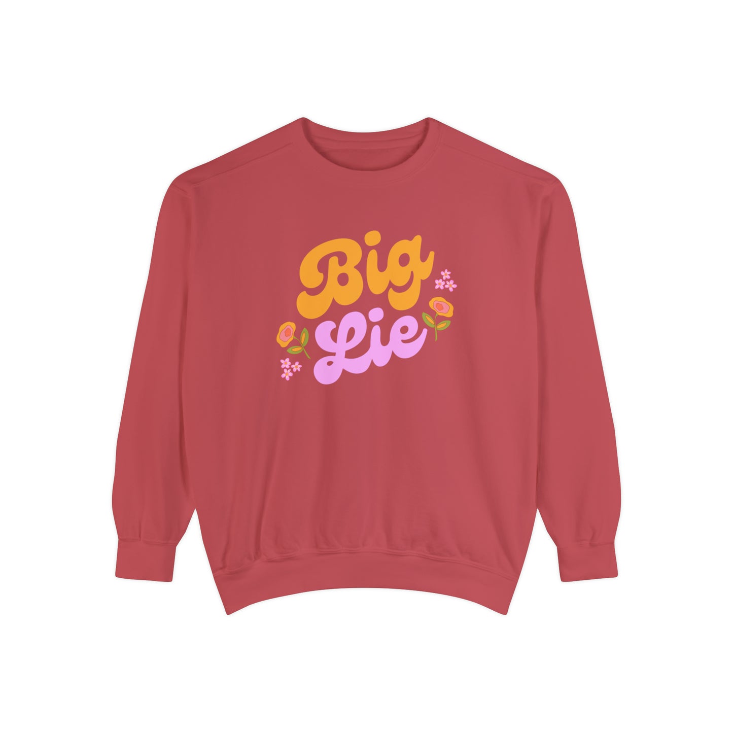 Big Lie Sweatshirt