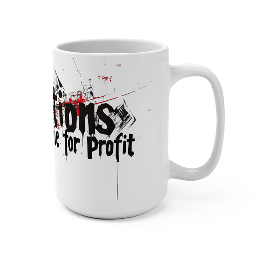 Corporations Live for Profit Ceramic Mug (15oz) Political Coffee Tea Mug Liberal Anti Corporate Greed Mug
