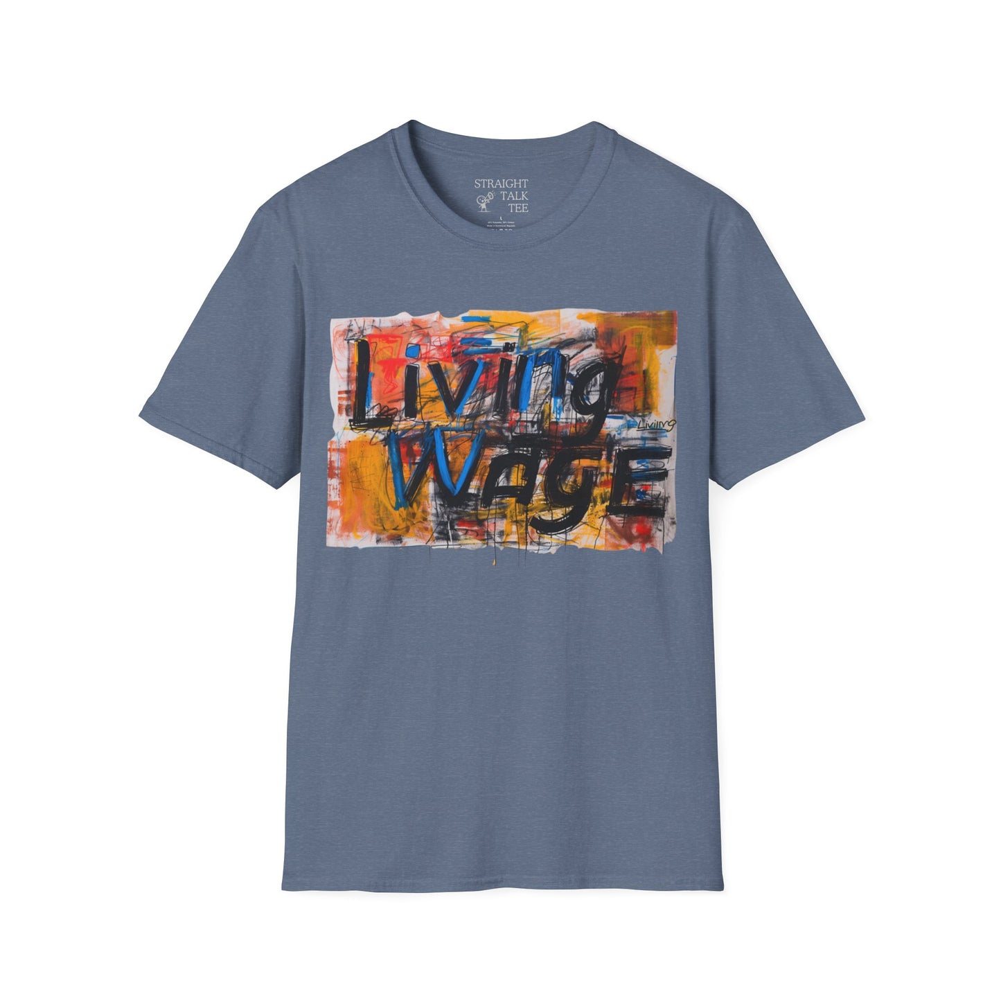 Living Wage! Soft Style t-shirt |unisex| Protest, Demand Respect! 40 hours Should Pay the Bills!