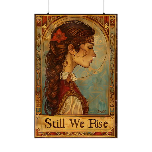 Still We Rise Matte Poster Activist Political Wall Art for Home Office or Dorm Decor