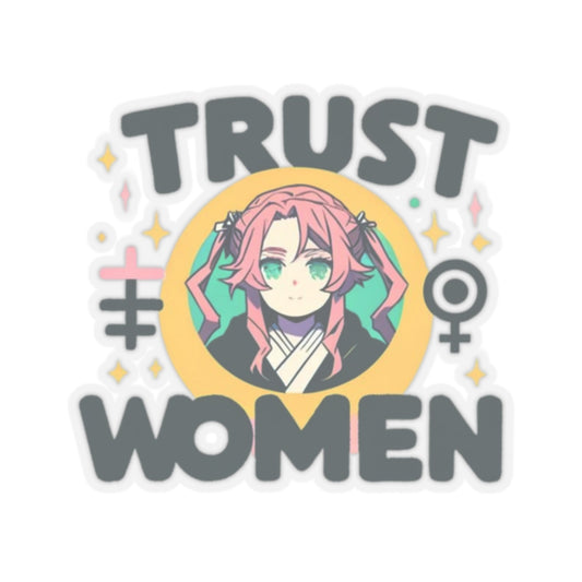 Inspirational Statement Sticker: Trust Women! Human Rights