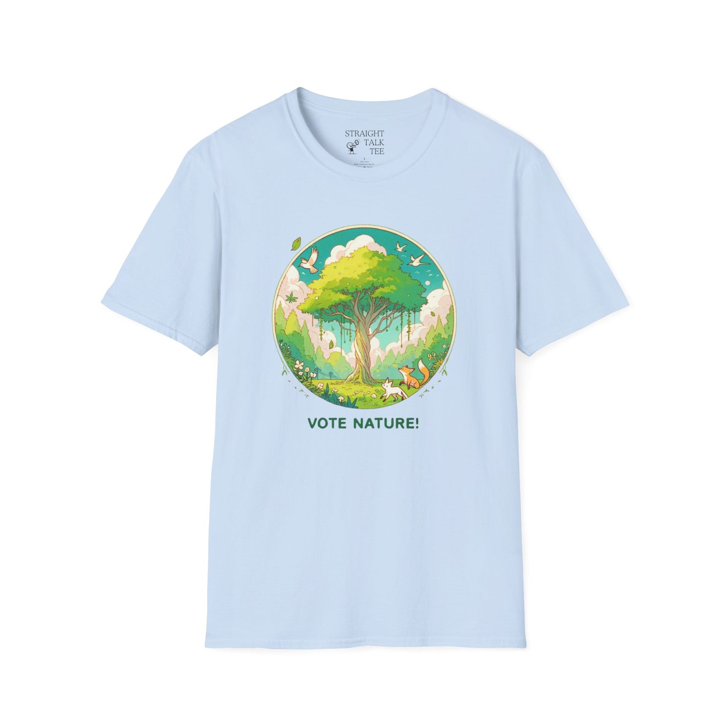 Vote Nature! Inspirational Statement Soft Style T-Shirt |unisex| Show You Care! Political Shirt!