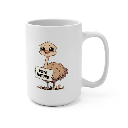 Inspirational Cute Ostrich Statement Coffee Mug (15oz): Vote Nature! Be a cute activist!