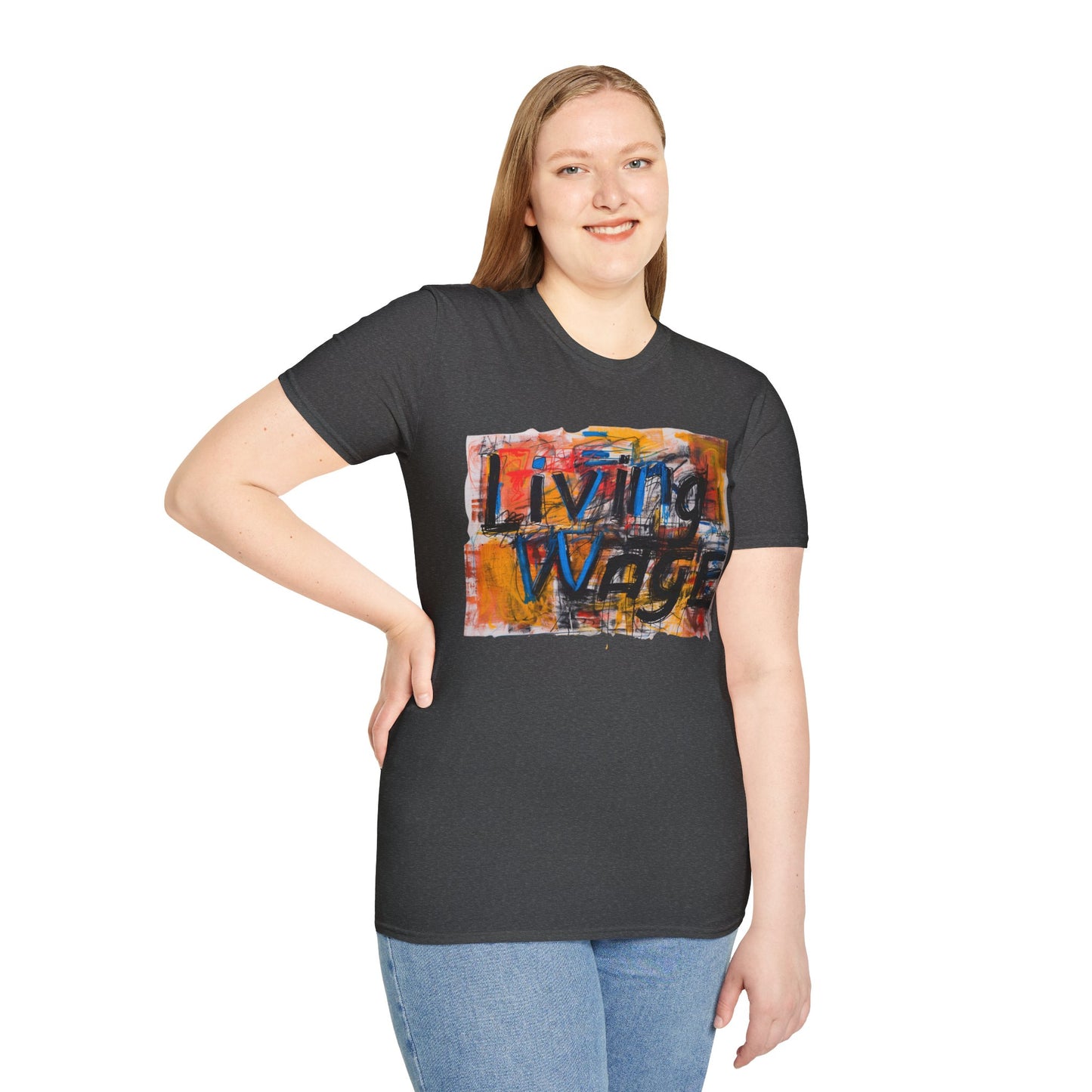 Living Wage! Soft Style t-shirt |unisex| Protest, Demand Respect! 40 hours Should Pay the Bills!