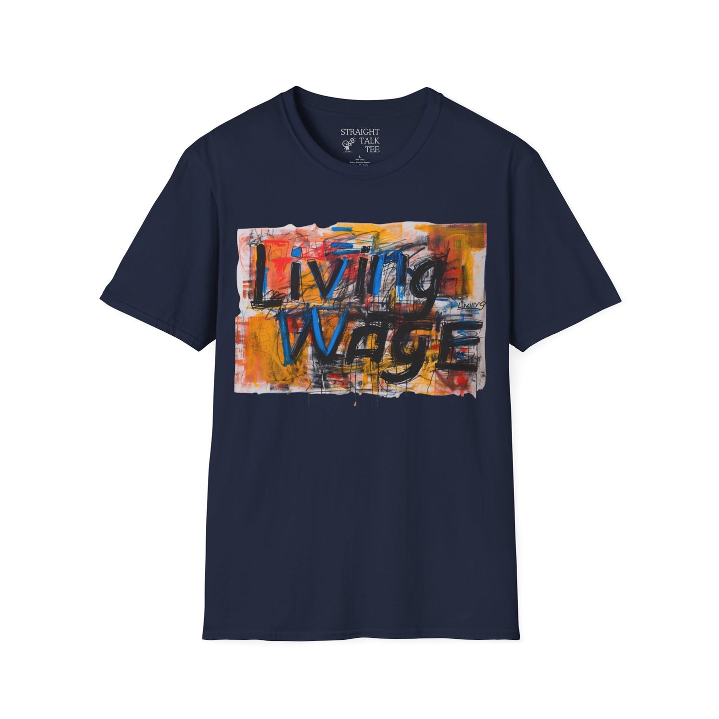 Living Wage! Soft Style t-shirt |unisex| Protest, Demand Respect! 40 hours Should Pay the Bills!