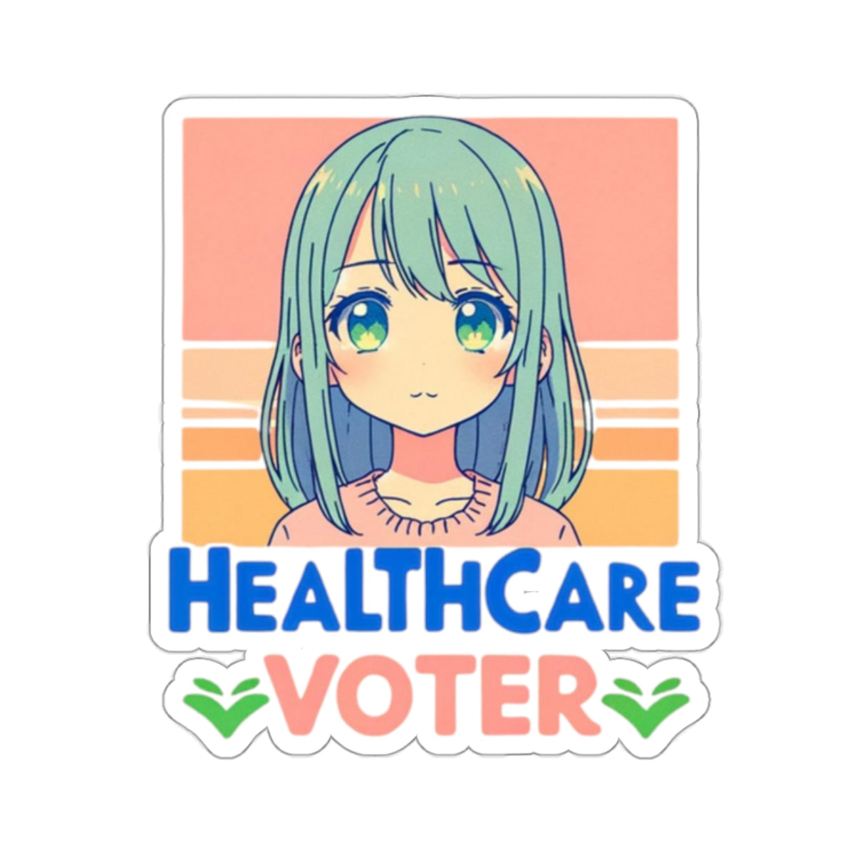 Inspirational Statement Sticker Showing You Care!  Healthcare Voter!