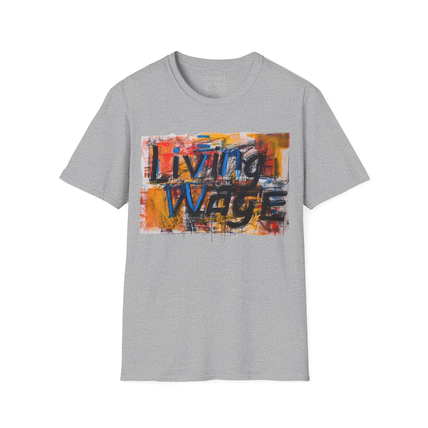 Living Wage! Soft Style t-shirt |unisex| Protest, Demand Respect! 40 hours Should Pay the Bills!