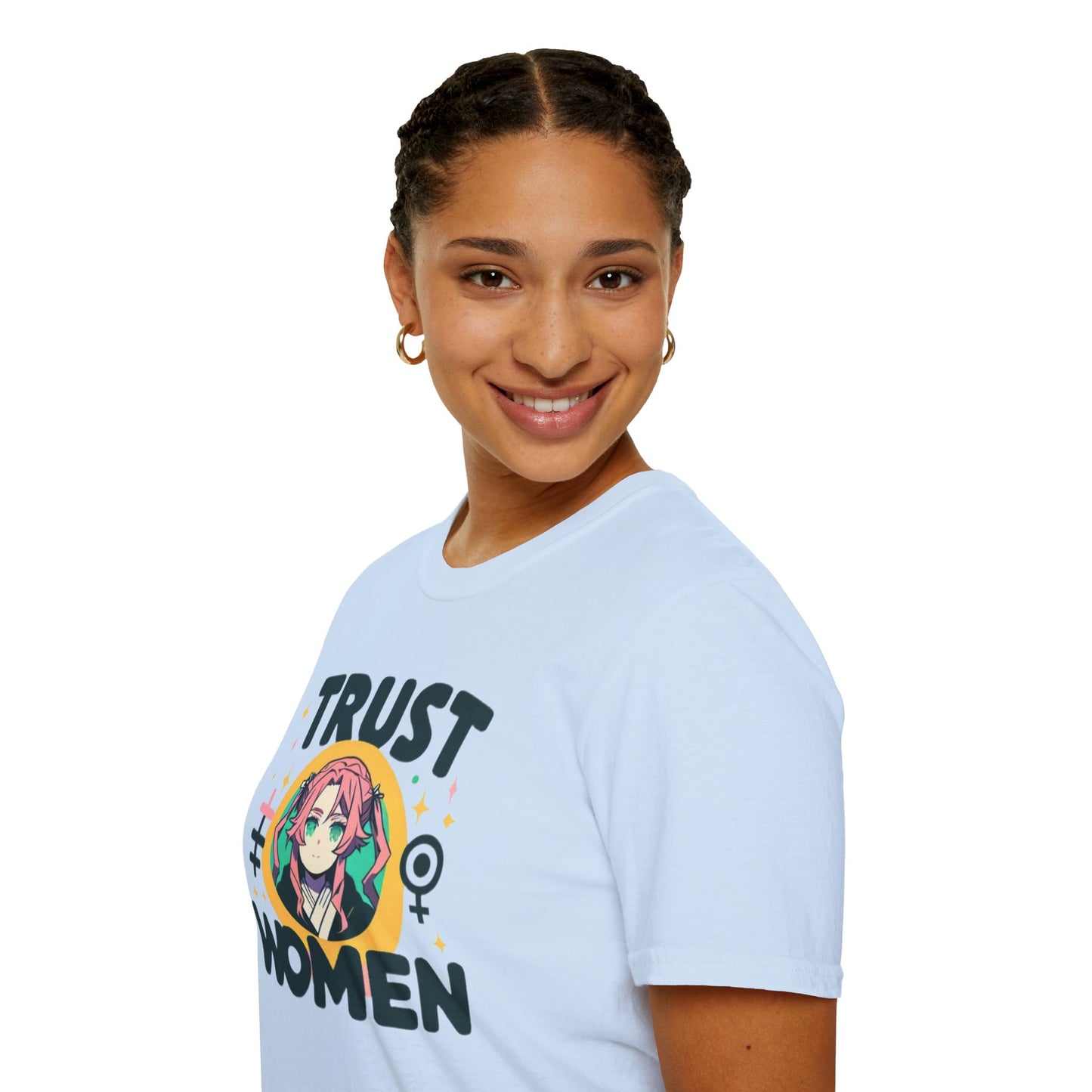 Trust Women! Bold Uncompromising Statement Soft Style t-shirt |unisex| Modern Art Activism Tee Shirt, Show You Care! Protest & Activism!