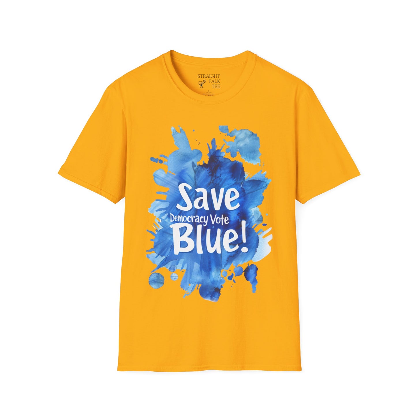 Save Democracy Vote Blue! Statement Soft-Style t-shirt |unisex| Political Shirt Show you Care! Activism, Inspire Others and Speak Your Mind