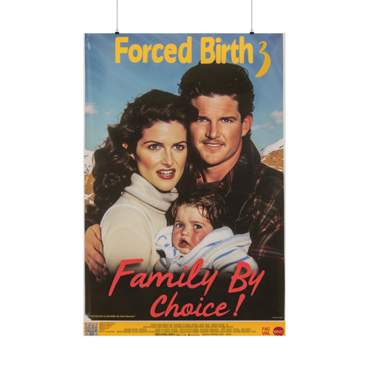 Forced Birth 3: Family By Choice! Poster The Thrilling Conclusion to the Story of the Decade! Don't Miss it! Get the Poster on your wall!