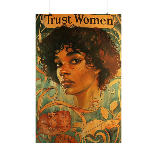 Trust Women Matte Poster Women's Rights Political Wall Art for Home Office Dorm Decor