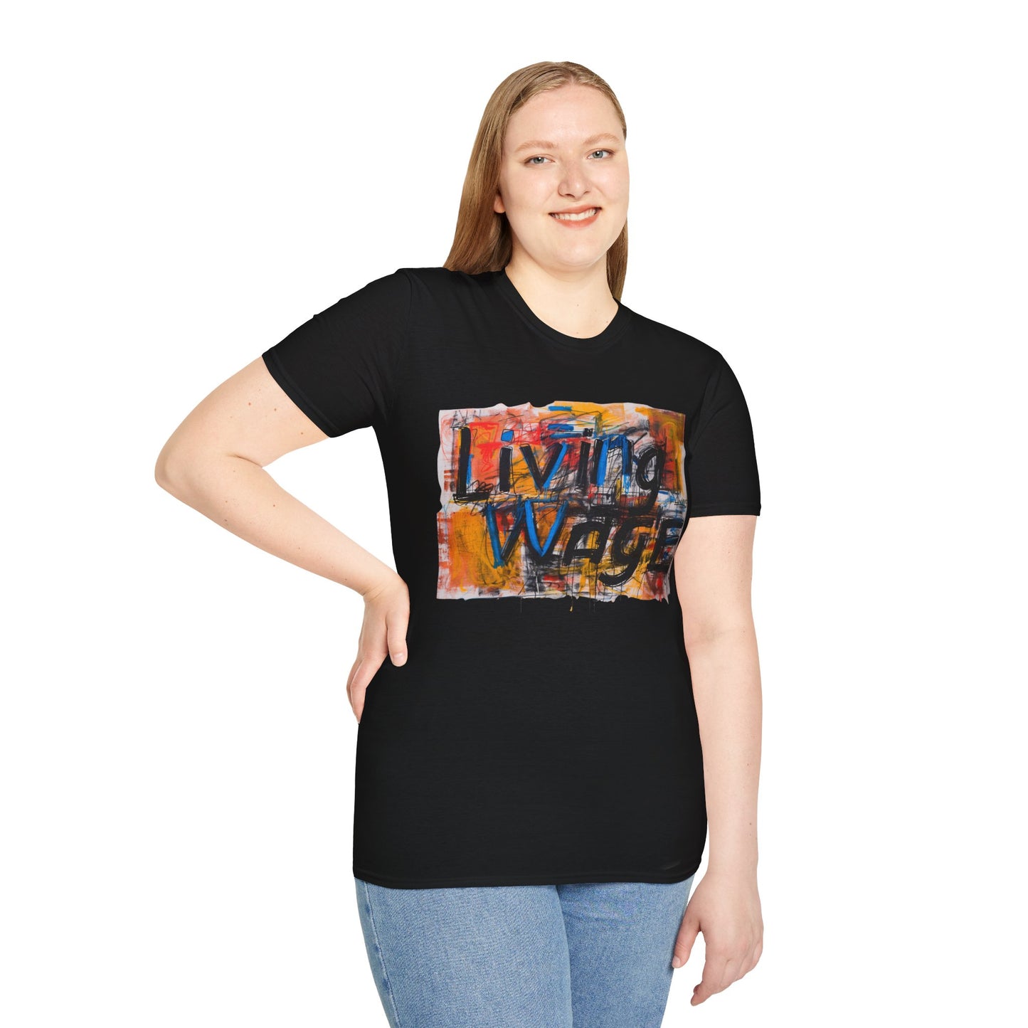 Living Wage! Soft Style t-shirt |unisex| Protest, Demand Respect! 40 hours Should Pay the Bills!