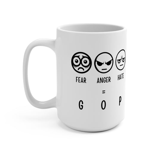 Fear, Anger Hate Mug 15oz