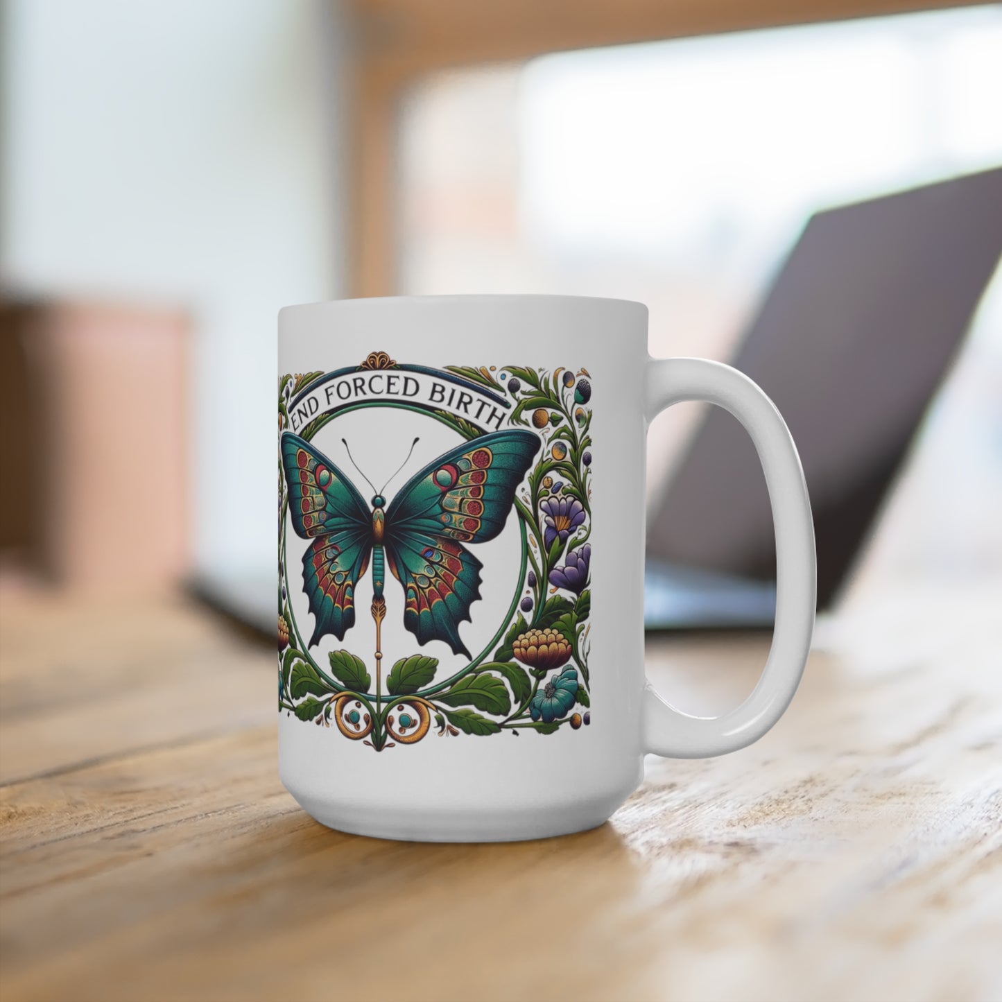 Bold Statement! End Forced Birth Coffee Mug (15oz) Chic William Morris Inspired Design