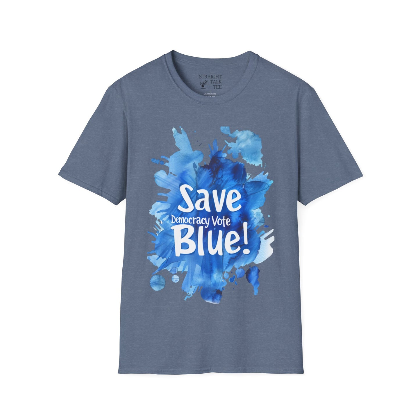 Save Democracy Vote Blue! Statement Soft-Style t-shirt |unisex| Political Shirt Show you Care! Activism, Inspire Others and Speak Your Mind