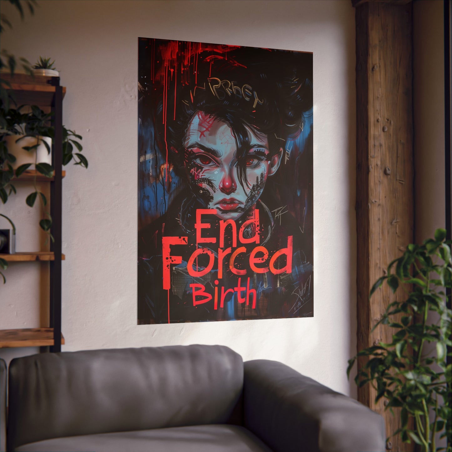 End Forced Birth Matte Vertical Poster! Women's Rights Reproductive Freedom! Cool Cyberpunk Style!