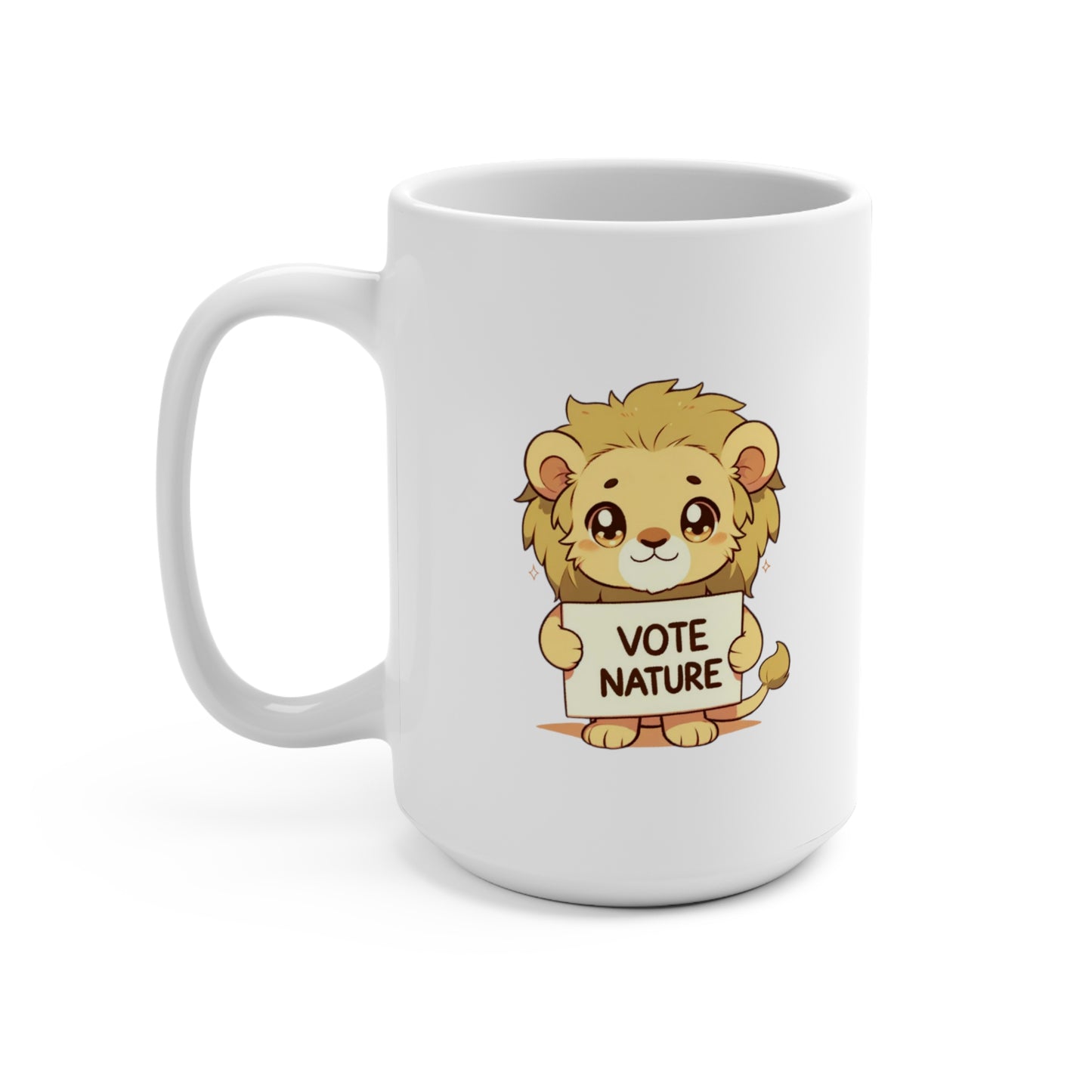 Inspirational Cute Lion Statement Coffee Mug (15oz): Vote Nature! Be a cute activist bunny!