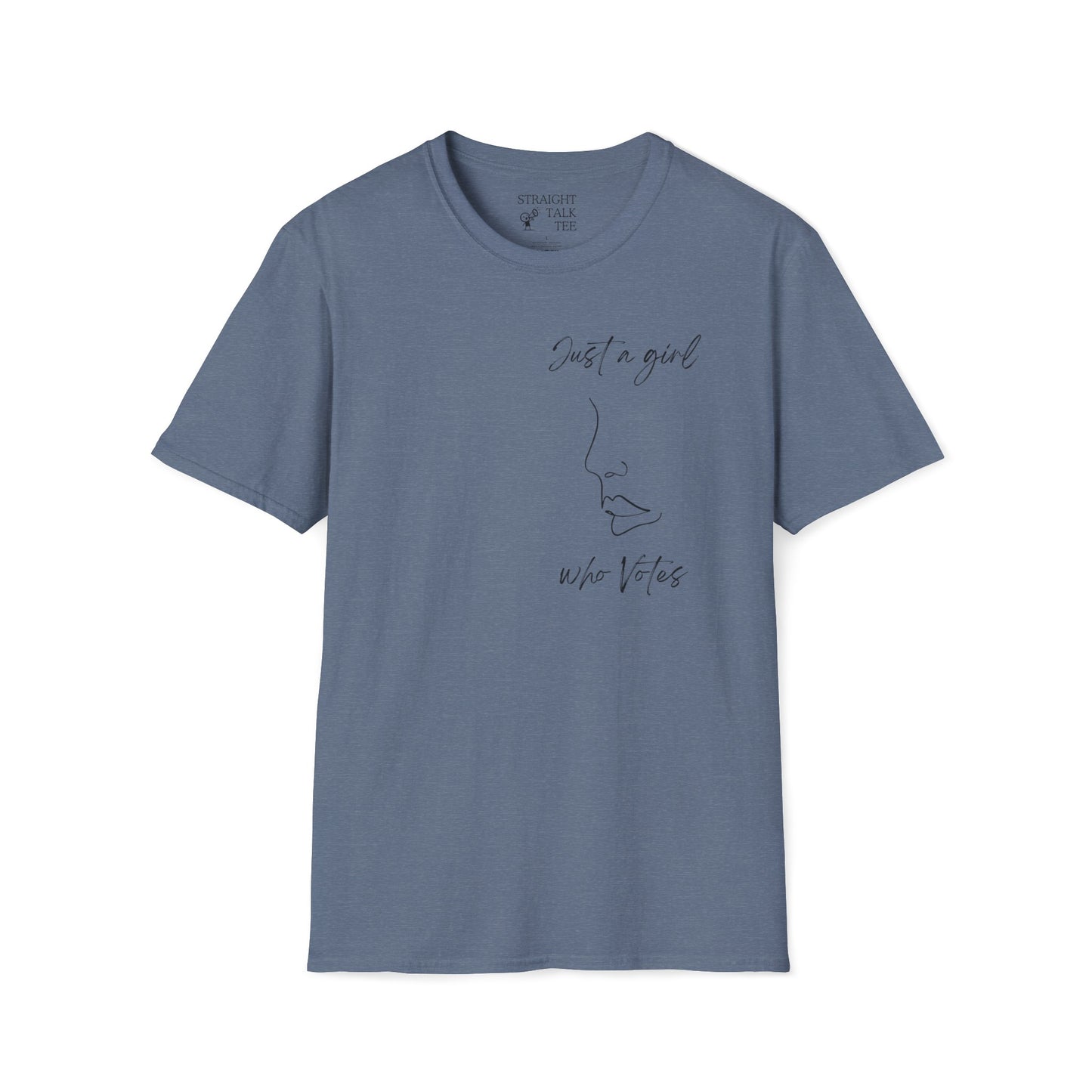 Just a Girl Who Votes Statement Soft Style t-shirt: Strong yet Subtle Activism! Be Unmoved!