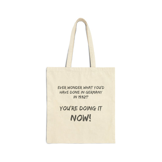 Ever Wonder What You'd Have Done? (Canvas Tote Bag)