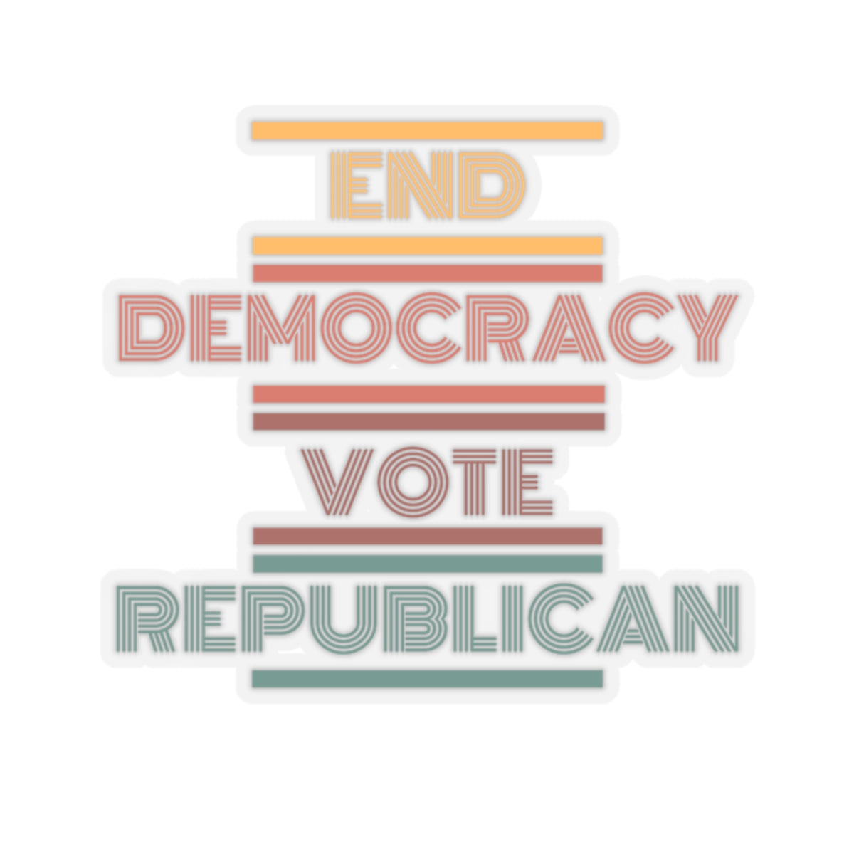 End Democracy Vote Republican Sticker