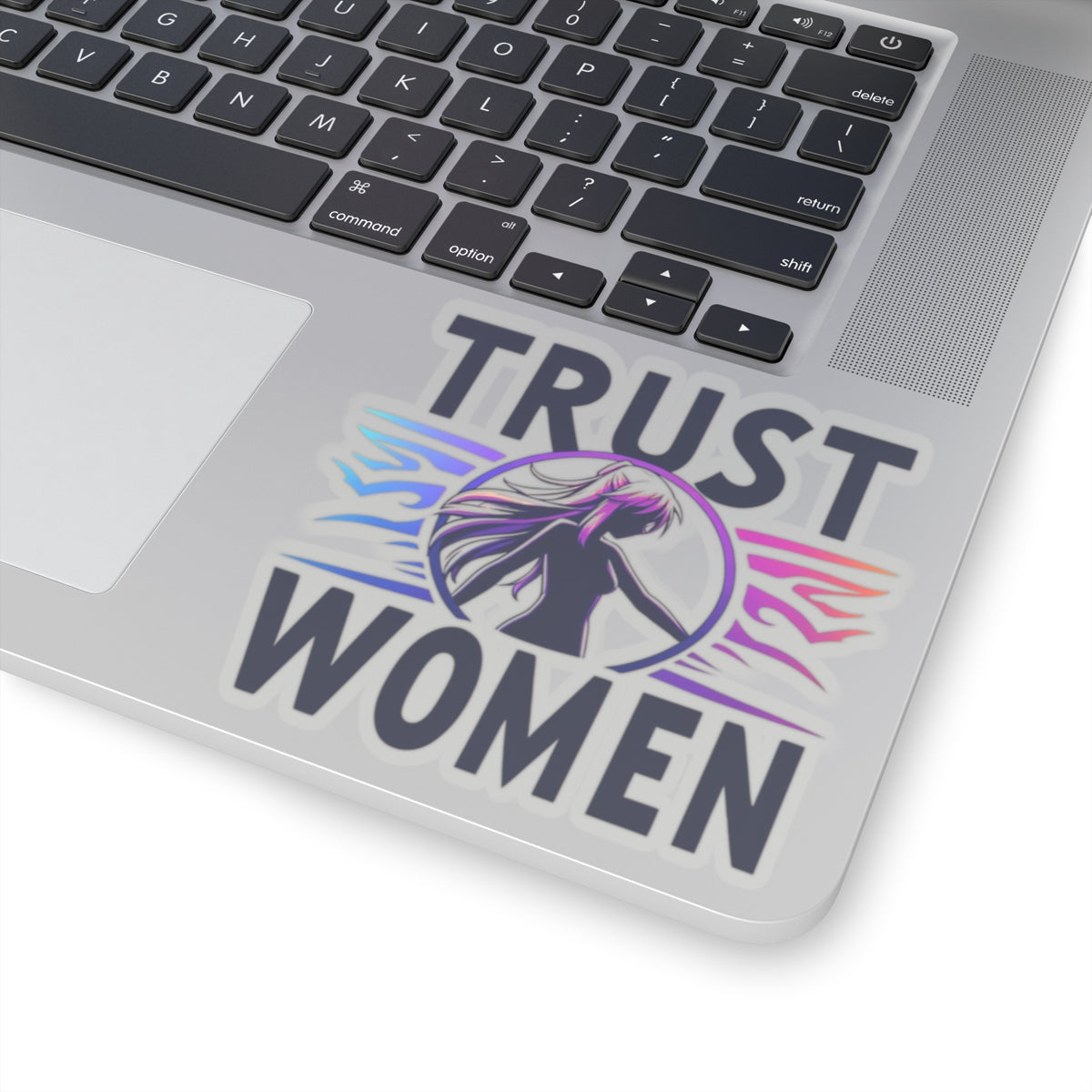 Bold Statement Sticker: Trust Women! Bodily Autonomy is a Right!