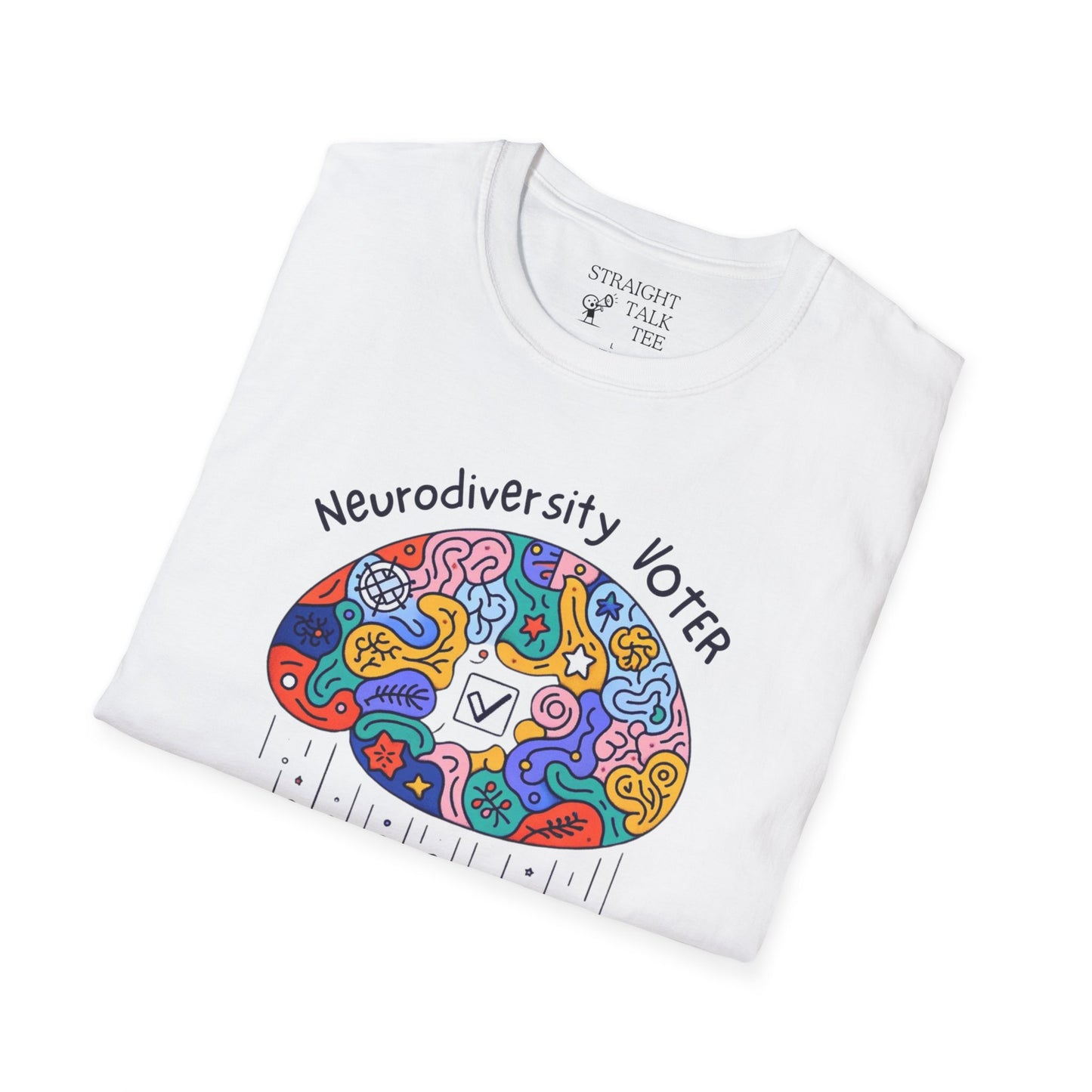 Neurodiversity Voter! Inspiring Statement Soft Style t-shirt |unisex| Whimsical Community, Show You Care! Activism!