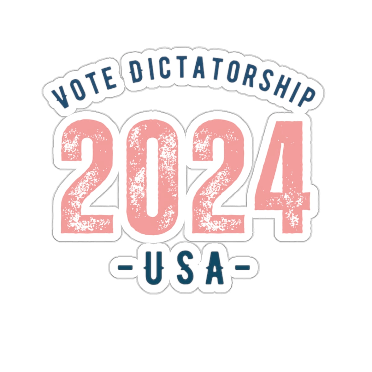 Vote Dictatorship 2024 USA Sticker