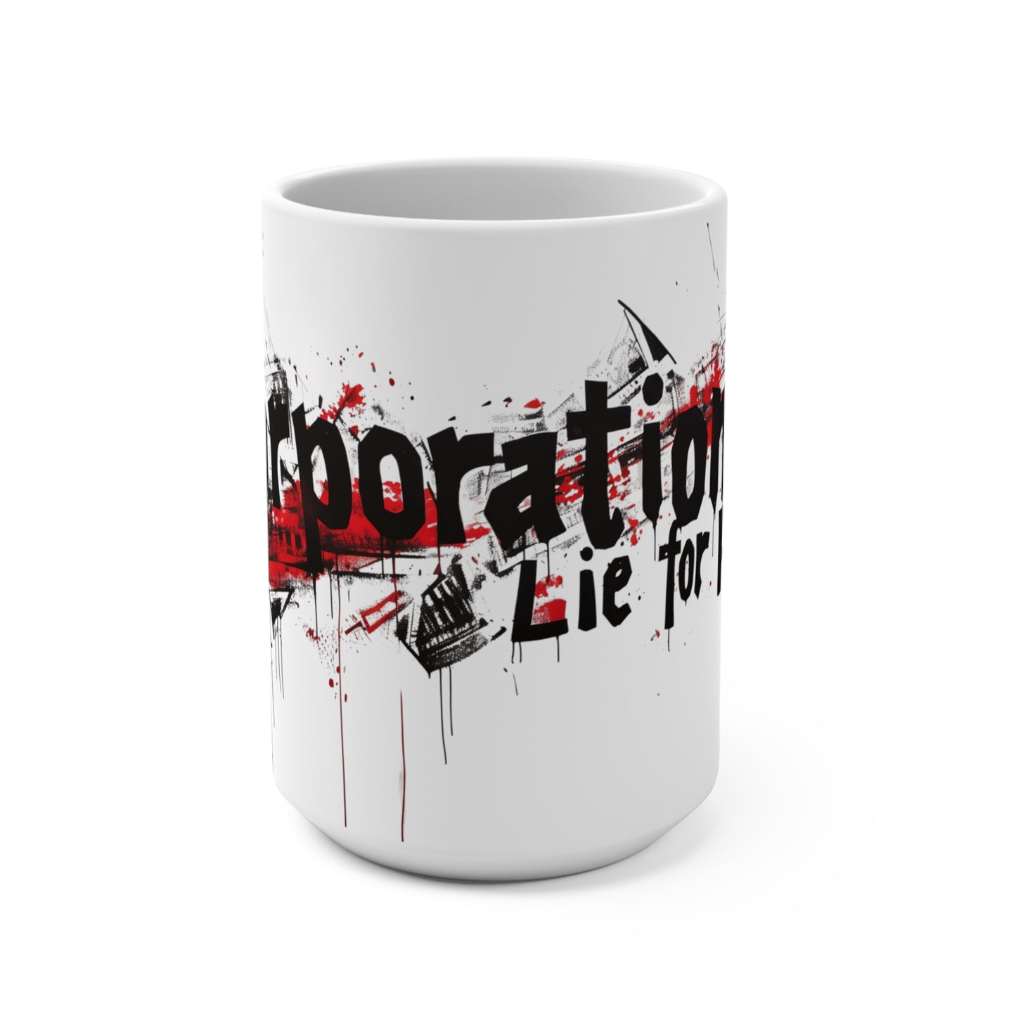 Corporations Live for Profit Ceramic Mug (15oz) Political Coffee Tea Mug Liberal Anti Corporate Greed Mug