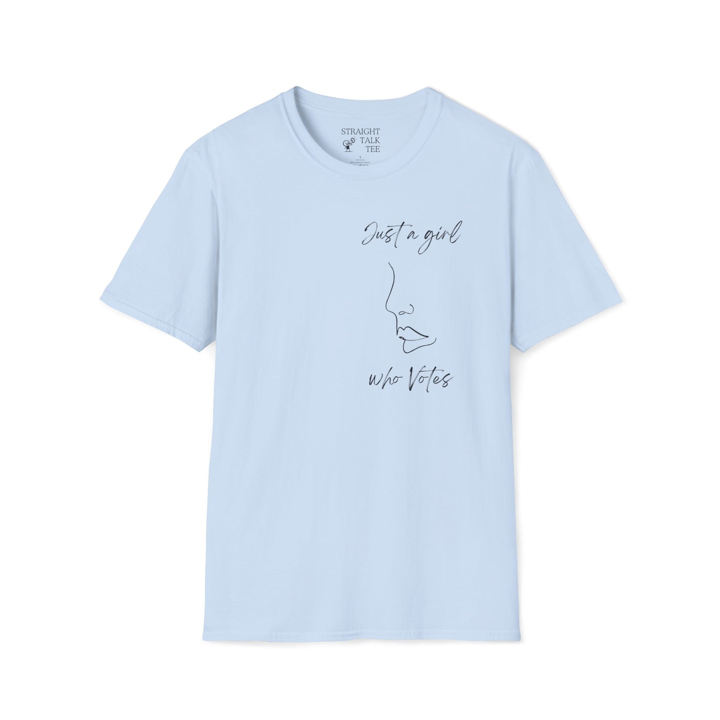 Just a Girl Who Votes Statement Soft Style t-shirt: Strong yet Subtle Activism! Be Unmoved!