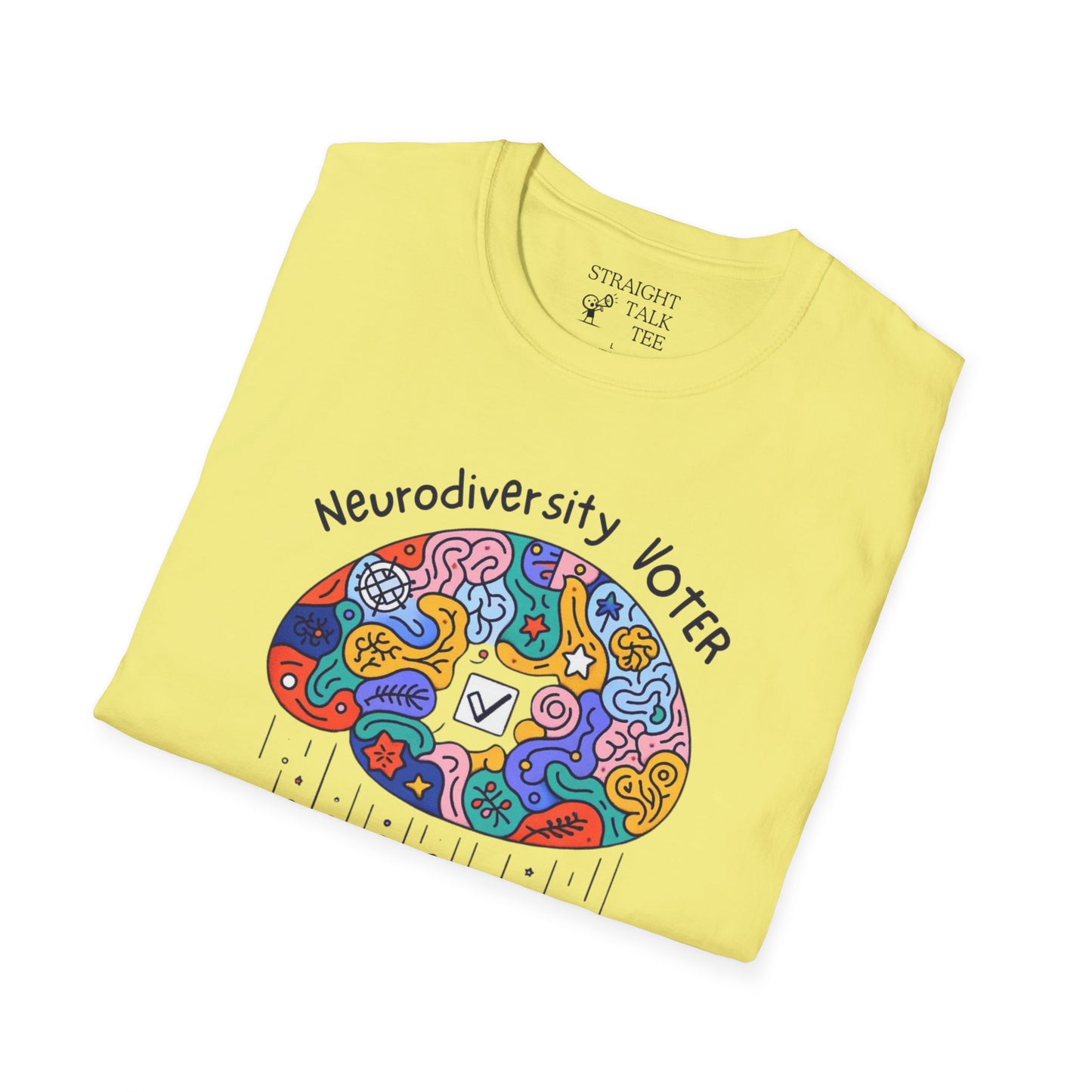 Neurodiversity Voter! Inspiring Statement Soft Style t-shirt |unisex| Whimsical Community, Show You Care! Activism!