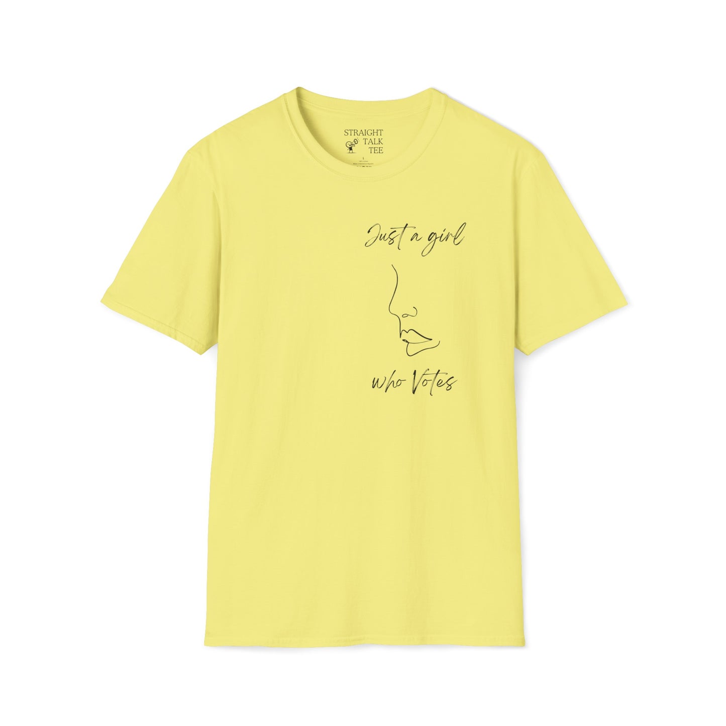 Just a Girl Who Votes Statement Soft Style t-shirt: Strong yet Subtle Activism! Be Unmoved!