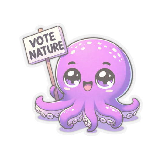 Inspirational Cute Octopus Statement vinyl Sticker: Vote Nature! for laptop, kindle, phone, ipad, instrument case, notebook, mood board