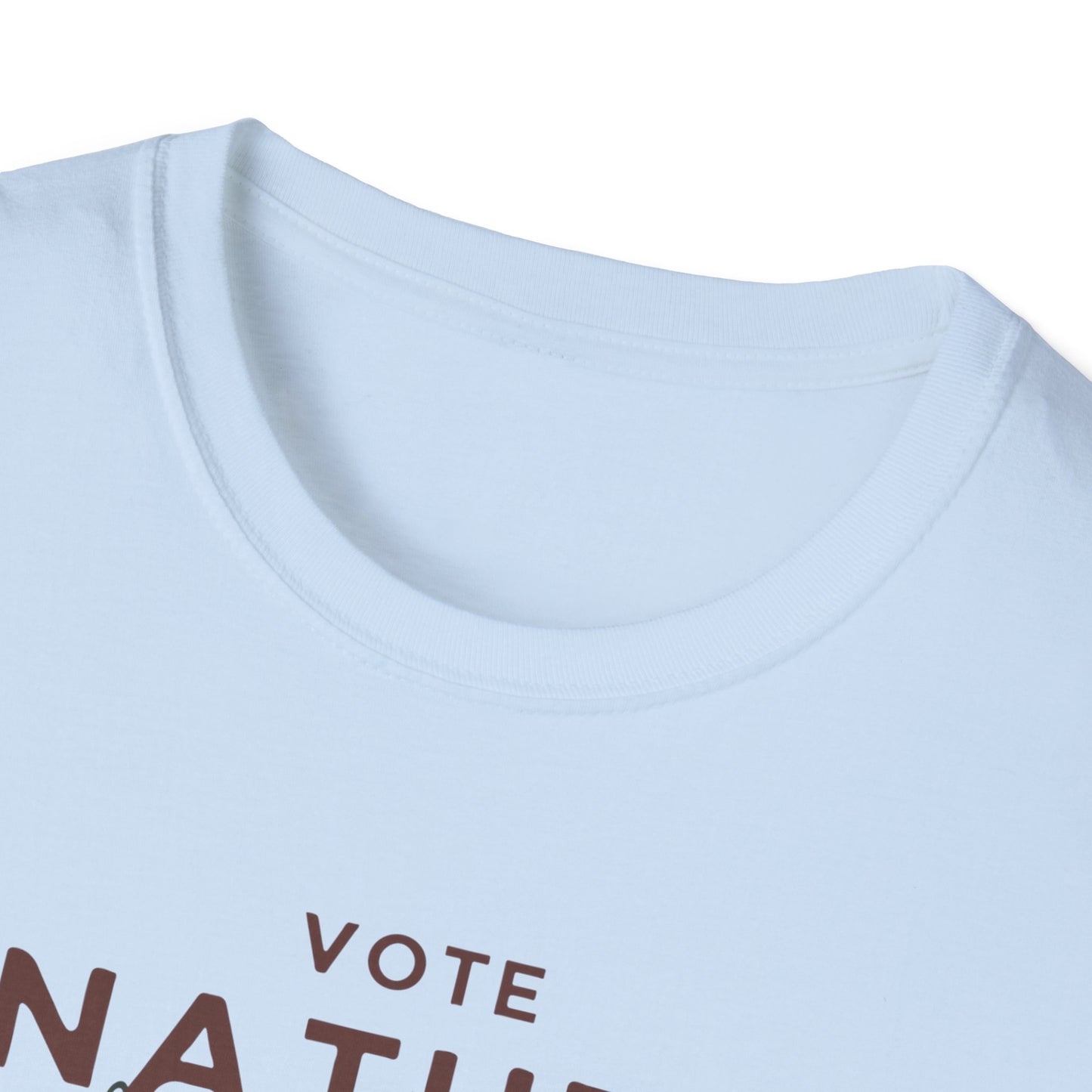 Inpirational Statement Soft-Syle Cotton t-shirt: Vote Nature, Save the Environment! Show you Care!