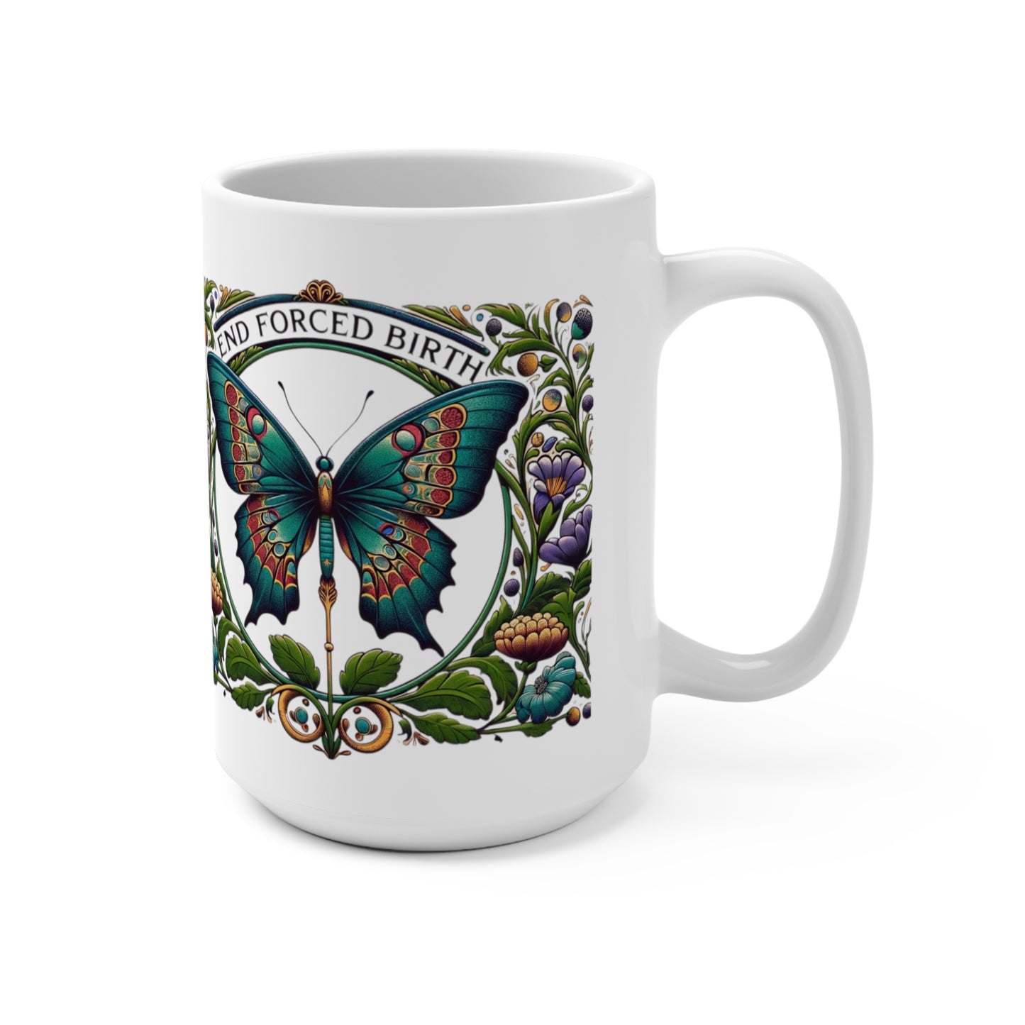 Bold Statement! End Forced Birth Coffee Mug (15oz) Chic William Morris Inspired Design