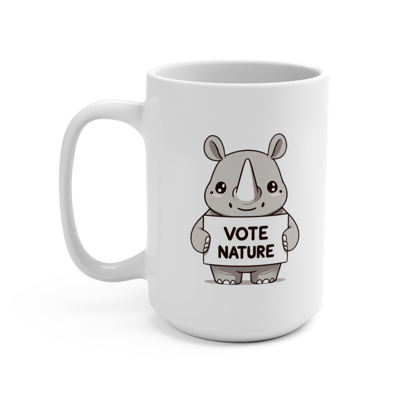 Inspirational Cute Rhino Statement Coffee Mug (15oz): Vote Nature! Be a cute activist!