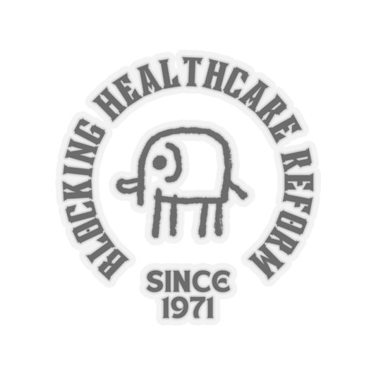 Blocking Healthcare Reform Since 1971 Sticker