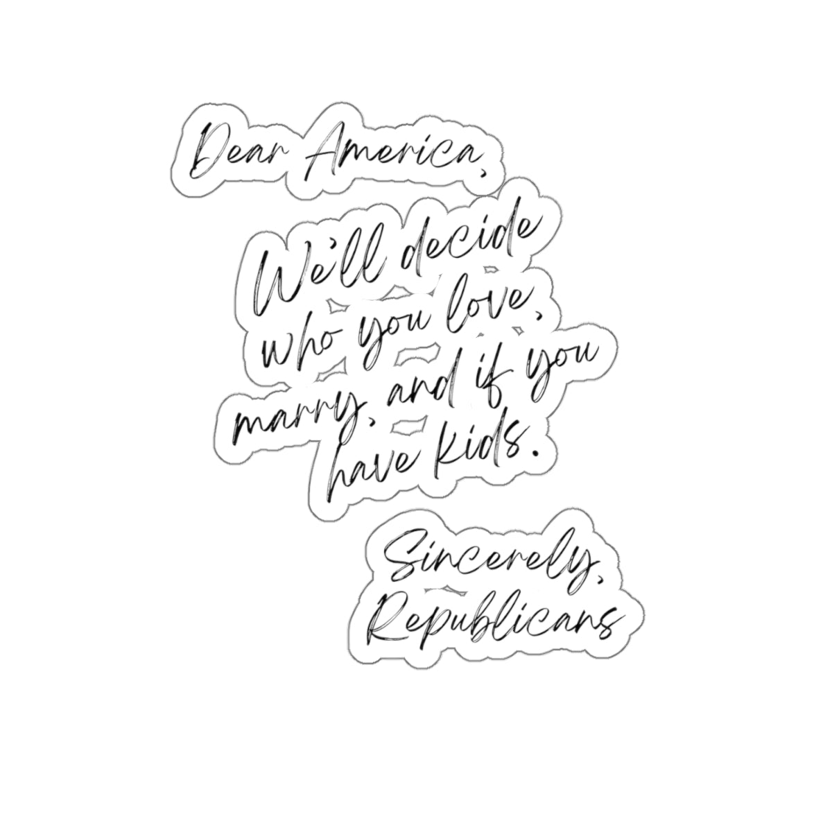 Dear America, We'll Decide Sticker